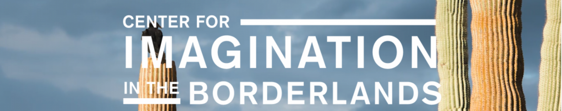 Center for Imagination in the Borderlands